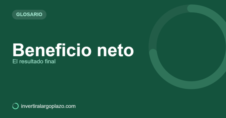 Beneficio neto — Glosario de inversión