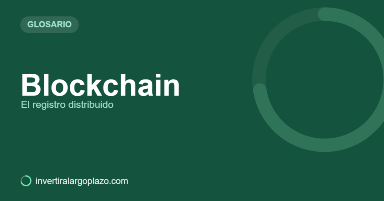 Blockchain — Glosario de inversión