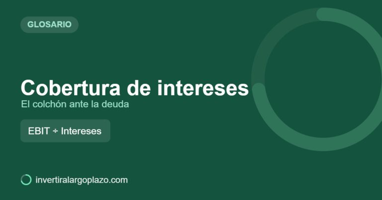 Cobertura de intereses — Glosario de inversión