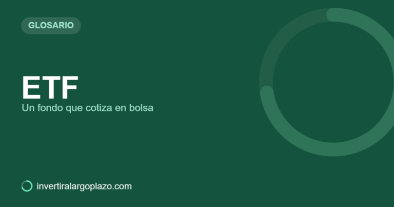 ETF — Glosario de inversión