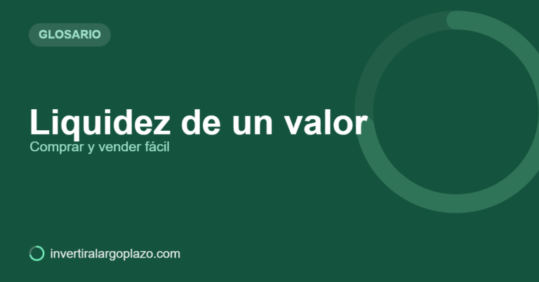Liquidez de un valor — Glosario de inversión