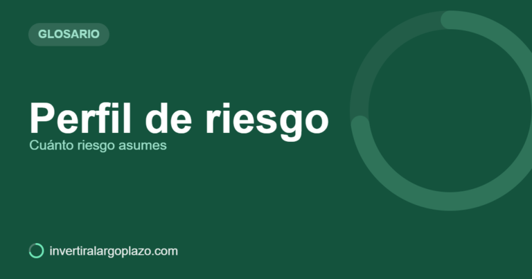 Perfil de riesgo — Glosario de inversión