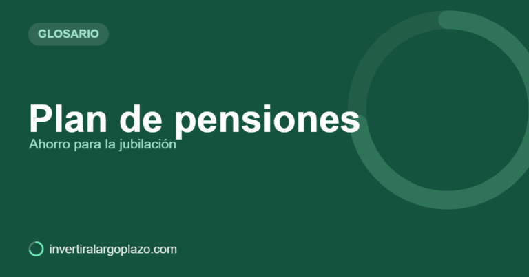Plan de pensiones — Glosario de inversión