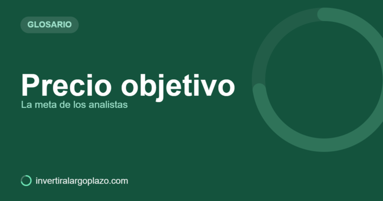 Precio objetivo — Glosario de inversión