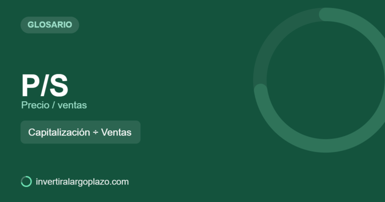 P/S — Glosario de inversión