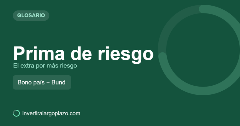 Prima de riesgo — Glosario de inversión
