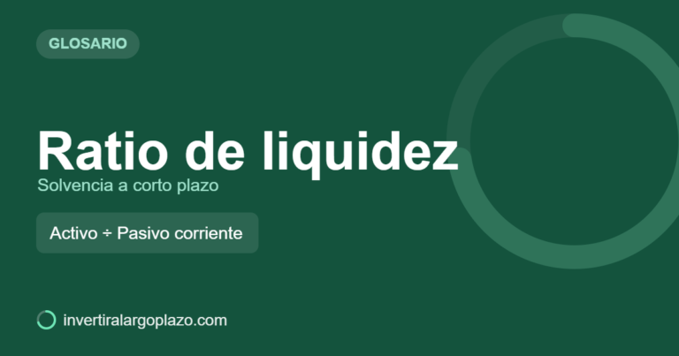 Ratio de liquidez — Glosario de inversión