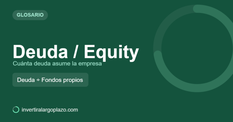 Deuda / Equity — Glosario de inversión