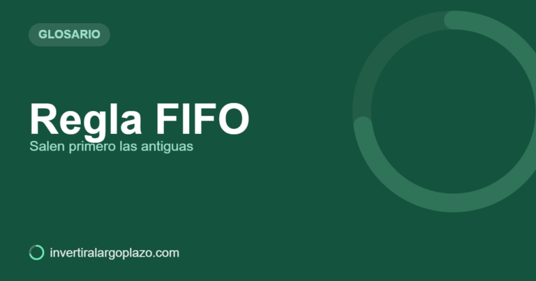 Regla FIFO — Glosario de inversión