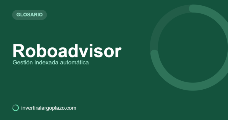 Roboadvisor — Glosario de inversión