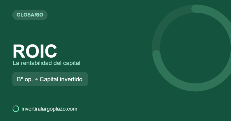 ROIC — Glosario de inversión