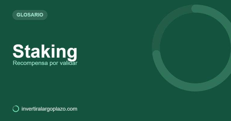 Staking — Glosario de inversión