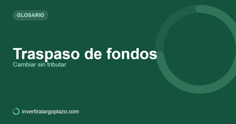 Traspaso de fondos — Glosario de inversión