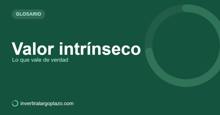 Valor intrínseco — Glosario de inversión